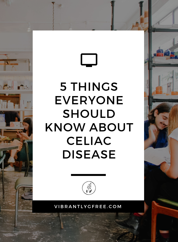 5 things everyone should know about celiac disease PIN